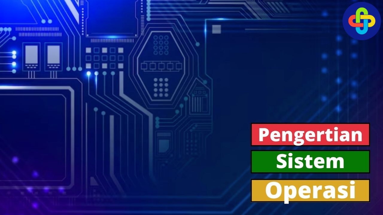 Apa Itu Sistem Operasi? Ini Dia Pengertiannya!